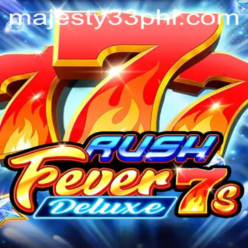 The Ultimate Guide to RushFever7sDeluxe: Where Gaming Meets Majesty33