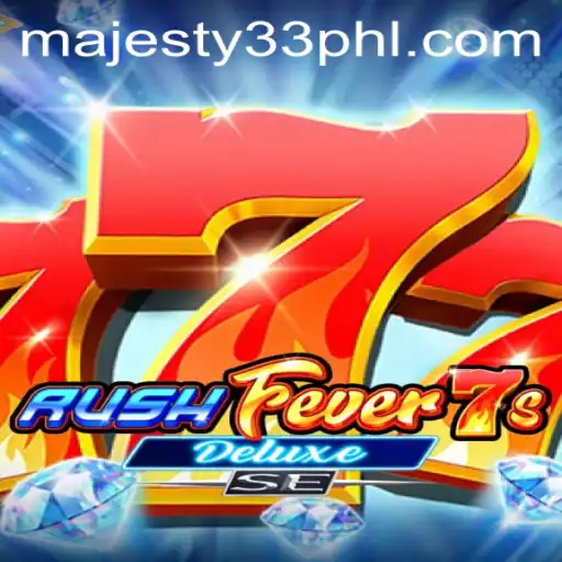 Experience the Thrill of RushFever7sDeluxeSE: A Majesty33 Adventure
