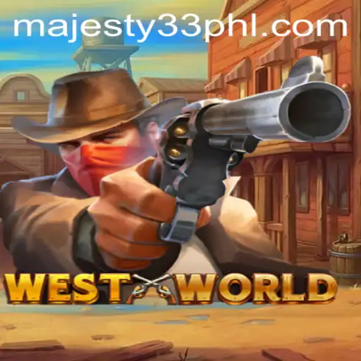 Exploring the Immersive World of WestWorld: A Guide to Majesty33's Unique Gameplay